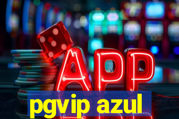 pgvip azul